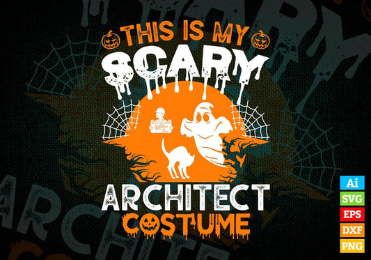 This Is My Scary Architect Costume Happy Halloween Editable Vector T-shirt Designs Ai Svg Files