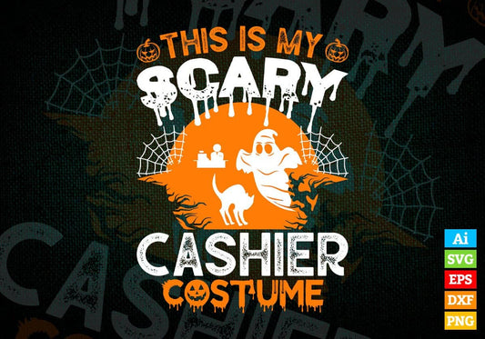 This Is My Scary Cashier Costume Happy Halloween Editable Vector T-shirt Designs Ai Svg Files