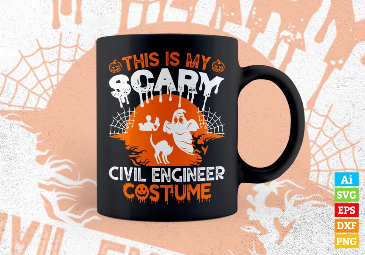 This Is My Scary Civil Engineer Costume Happy Halloween Editable Vector T-shirt Designs Png Svg Files