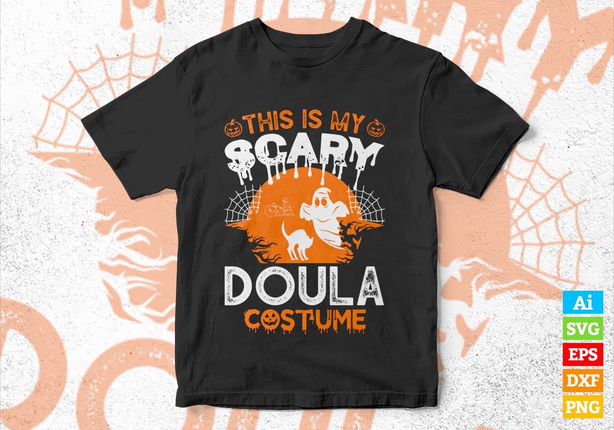 This Is My Scary Doula Costume Happy Halloween Editable Vector T-shirt Designs Png Svg Files