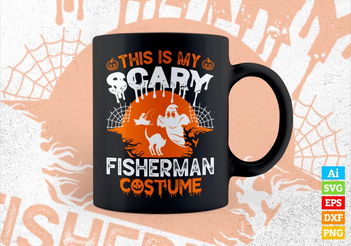 This Is My Scary Fisherman Costume Happy Halloween Editable Vector T-shirt Designs Png Svg Files
