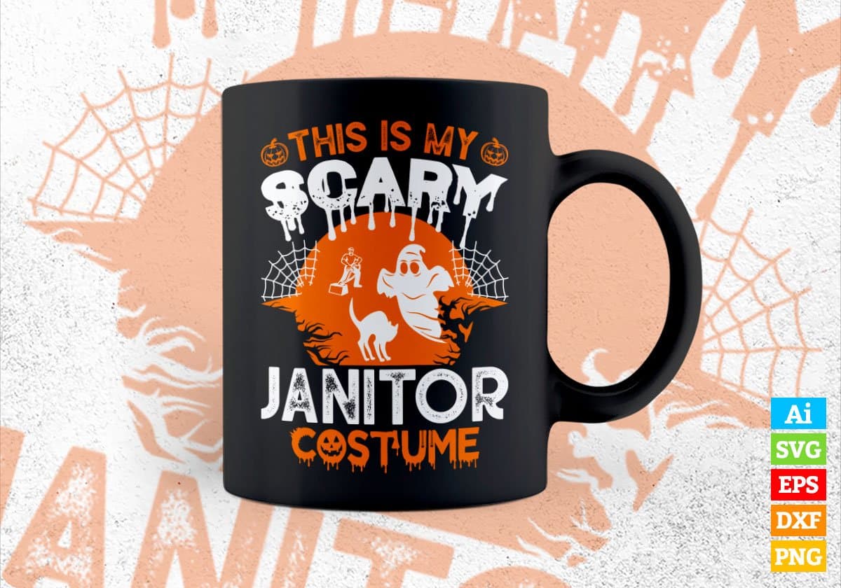 This Is My Scary Janitor Costume Happy Halloween Editable Vector T-shirt Designs Png Svg Files