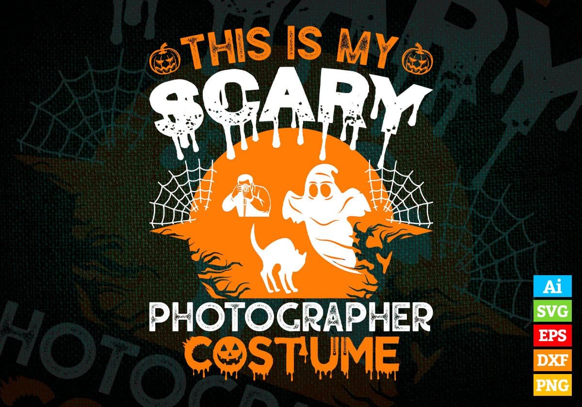 This Is My Scary Photographer Costume Happy Halloween Editable Vector T-shirt Designs Png Svg Files
