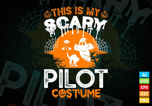 This Is My Scary Pilot Costume Happy Halloween Editable Vector T-shirt Designs Png Svg Files