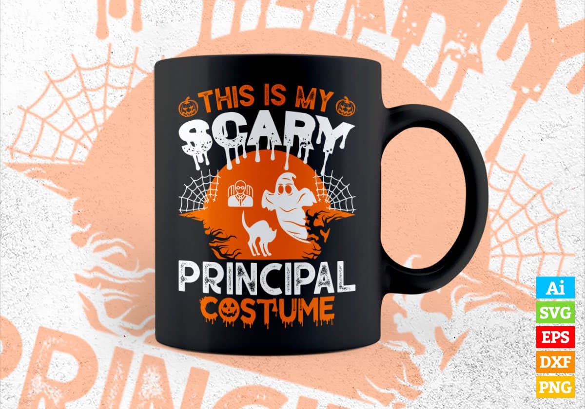 This Is My Scary Principal Costume Happy Halloween Editable Vector T-shirt Designs Png Svg Files