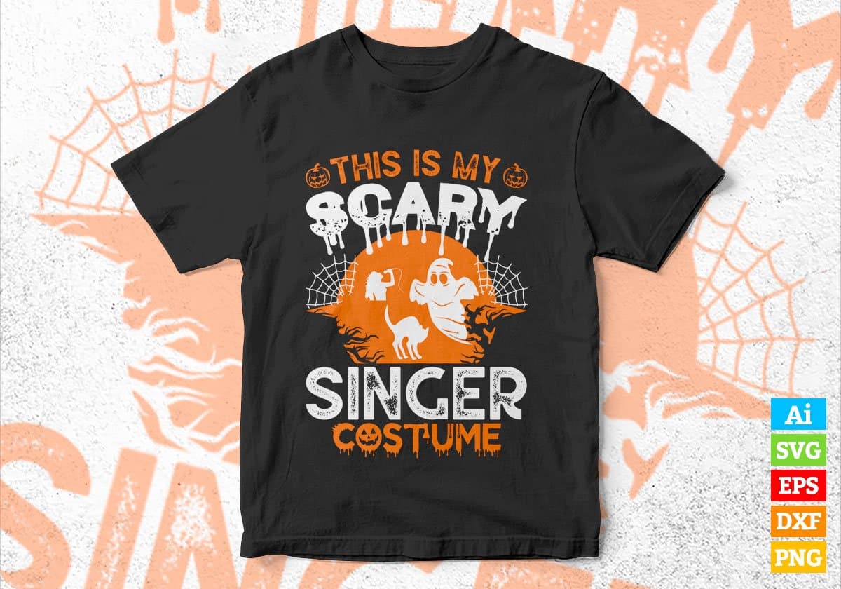 This Is My Scary Singer Costume Happy Halloween Editable Vector T-shirt Designs Png Svg Files