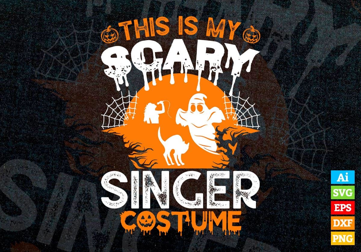 This Is My Scary Singer Costume Happy Halloween Editable Vector T-shirt Designs Png Svg Files