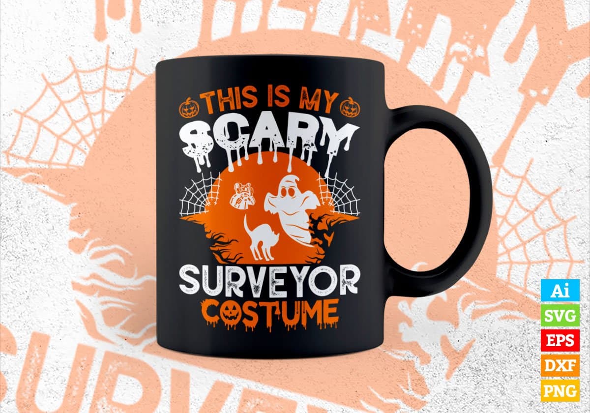 This Is My Scary Surveyor Costume Happy Halloween Editable Vector T-shirt Designs Png Svg Files