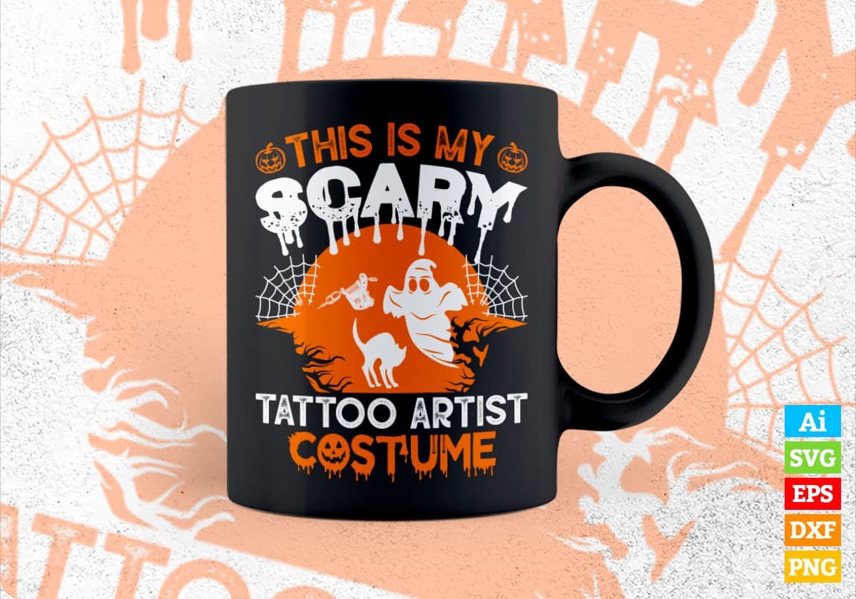 This Is My Scary Tattoo Artist Costume Happy Halloween Editable Vector T-shirt Designs Png Svg Files