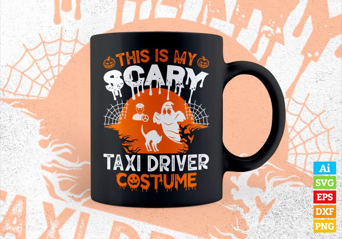This Is My Scary Taxi Driver Costume Happy Halloween Editable Vector T-shirt Designs Png Svg Files