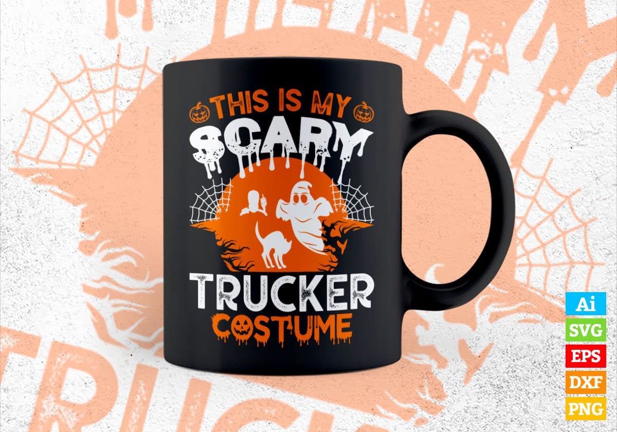 This Is My Scary Trucker Costume Happy Halloween Editable Vector T-shirt Designs Png Svg Files
