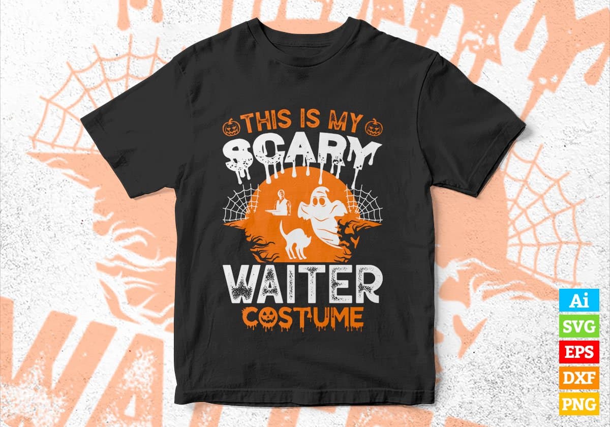 This Is My Scary Waiter Costume Happy Halloween Editable Vector T-shirt Designs Png Svg Files