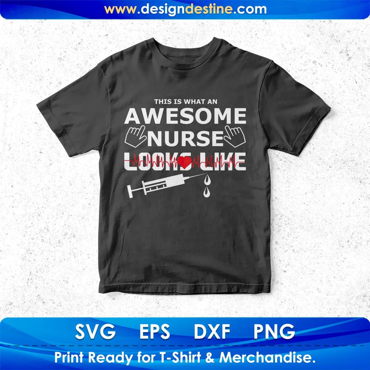 This Is What An Awesome Nurse Looks Like T shirt Design In Svg Png Cutting Printable Files
