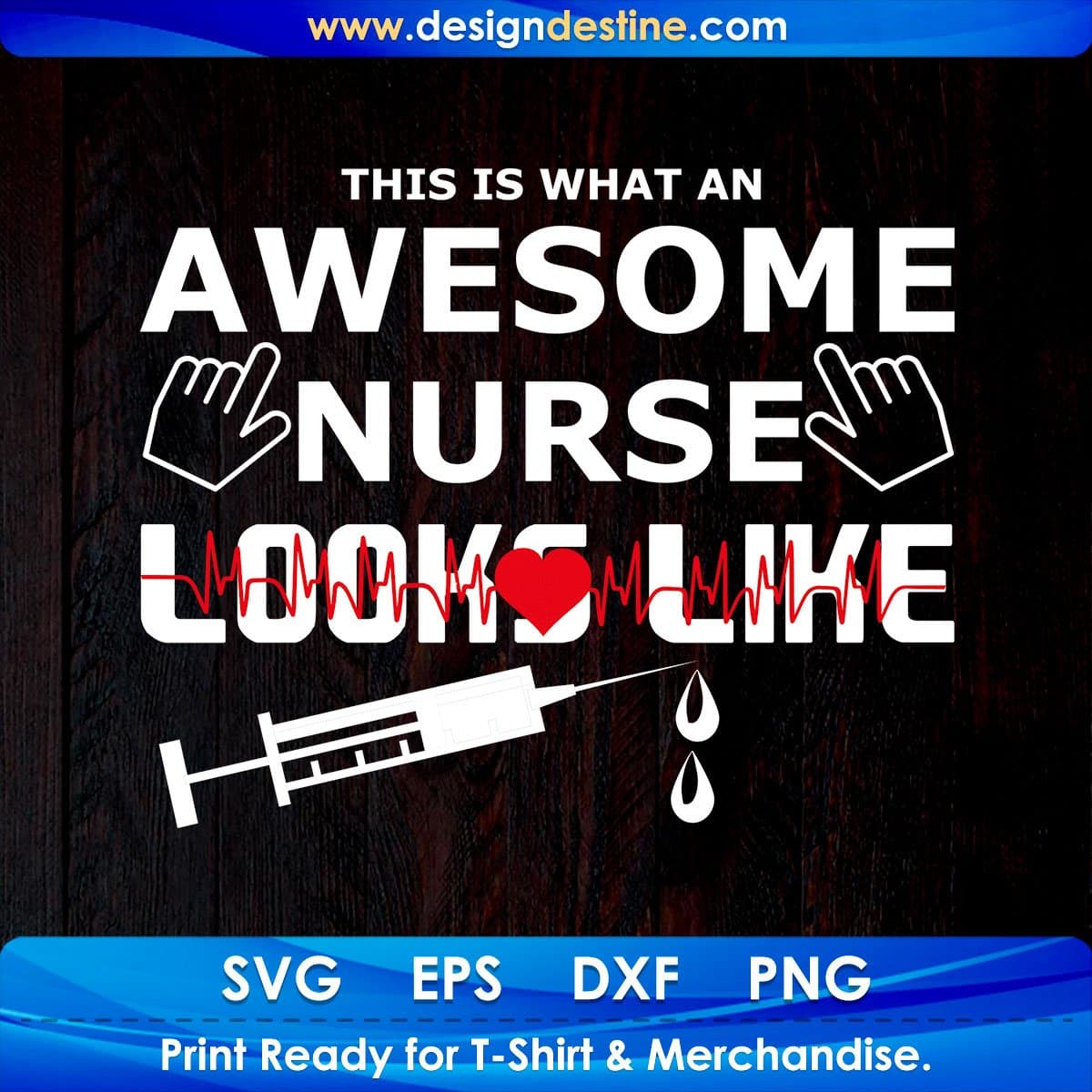 This Is What An Awesome Nurse Looks Like T shirt Design In Svg Png Cutting Printable Files