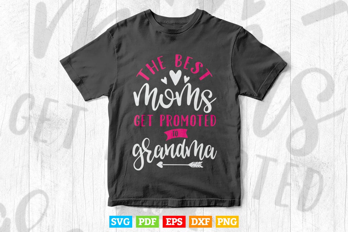 This Mom Got Promoted To Grandma Svg Png Cut Files.