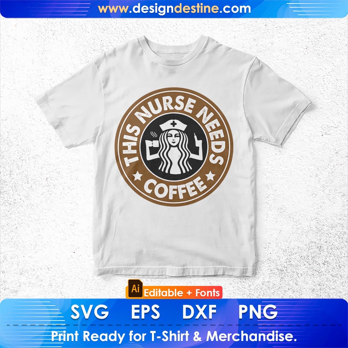 This Nurse Needs Coffee For Coffee Lover Editable T shirt Design In Ai Svg Files