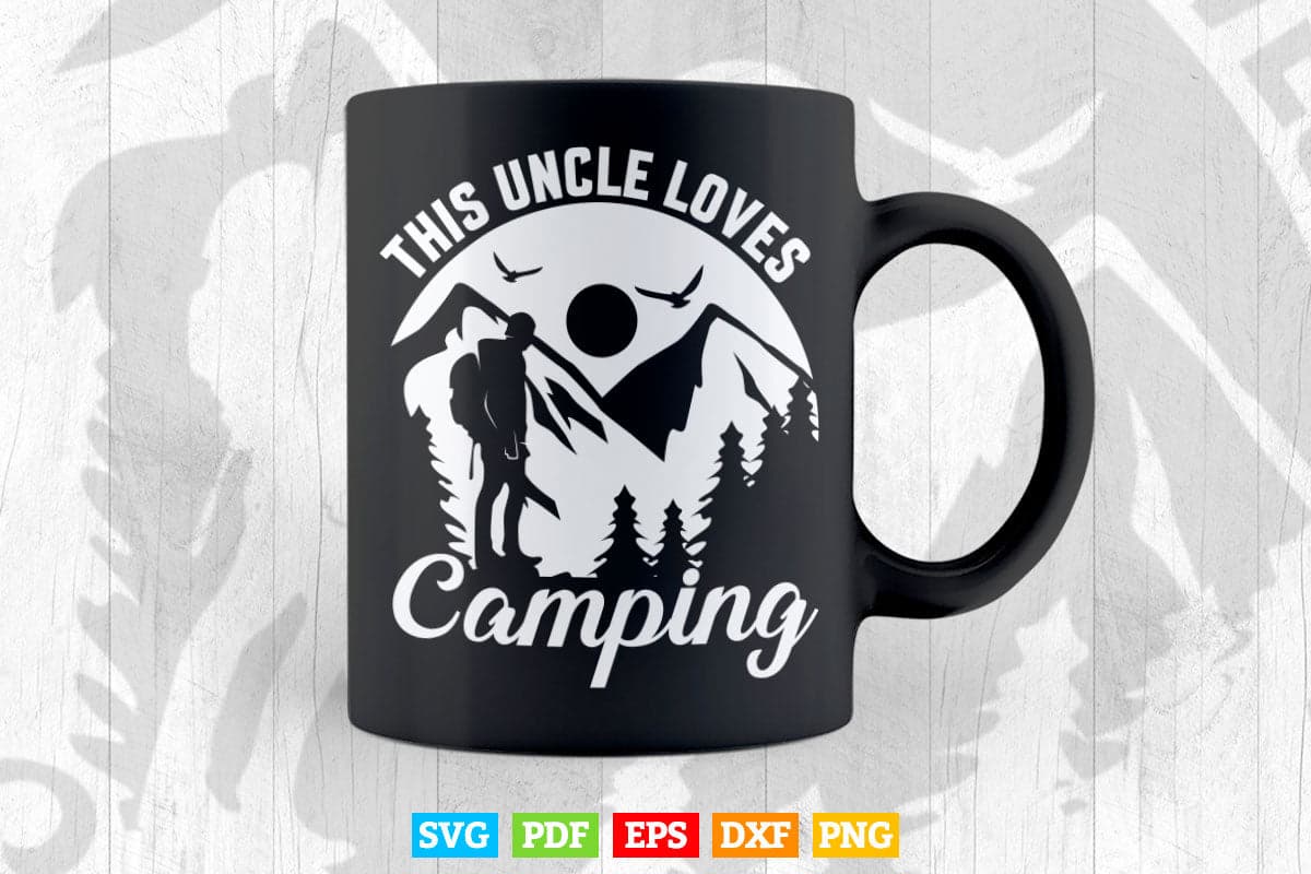This Uncle Loves Adventure Camping Svg Png Cut Files.