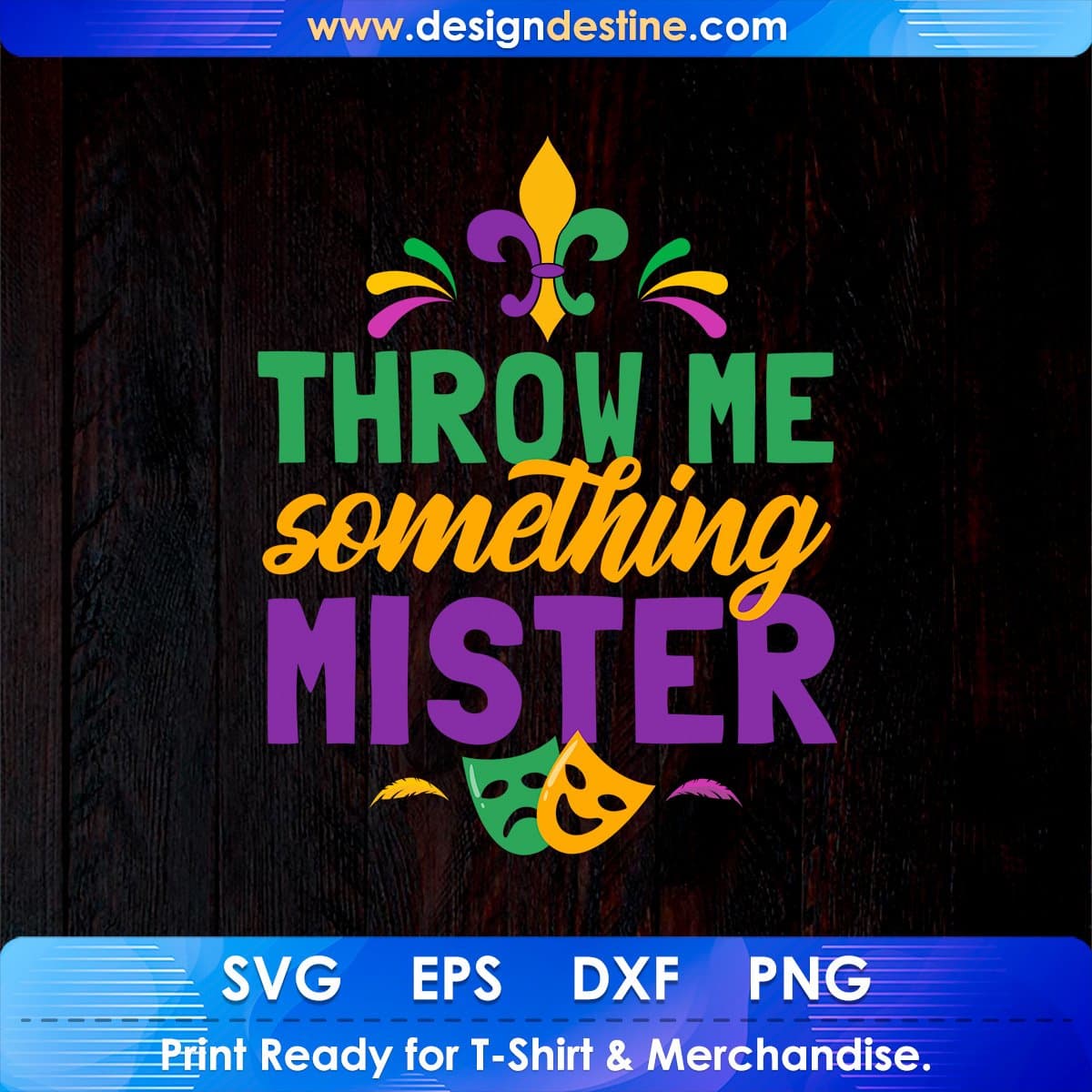 Throw me Something Mister Mardi Gras T shirt Design In Svg Printable Files
