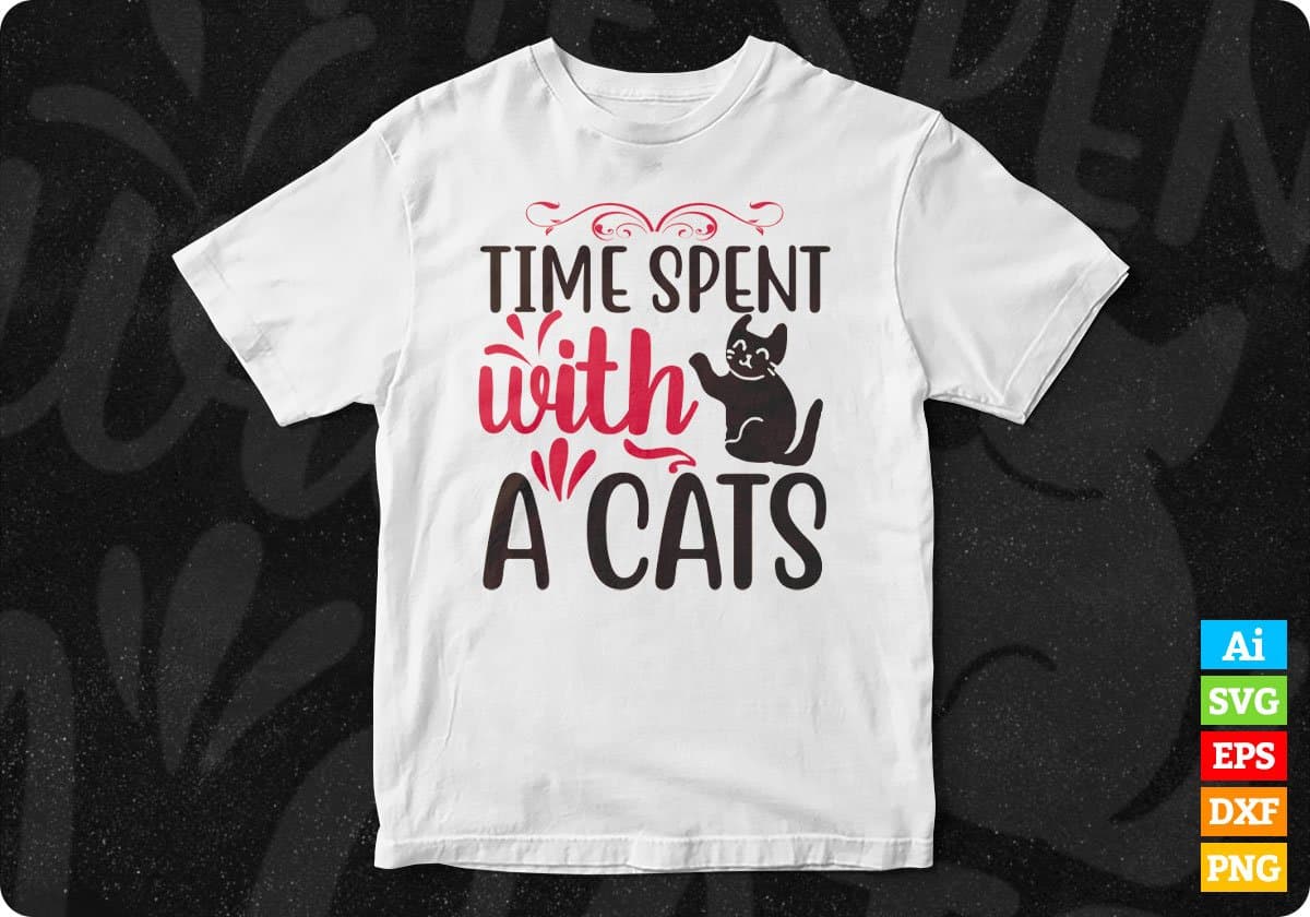 Time Spent With A Cats Animal T shirt Design In Svg Png Cutting Printable Files