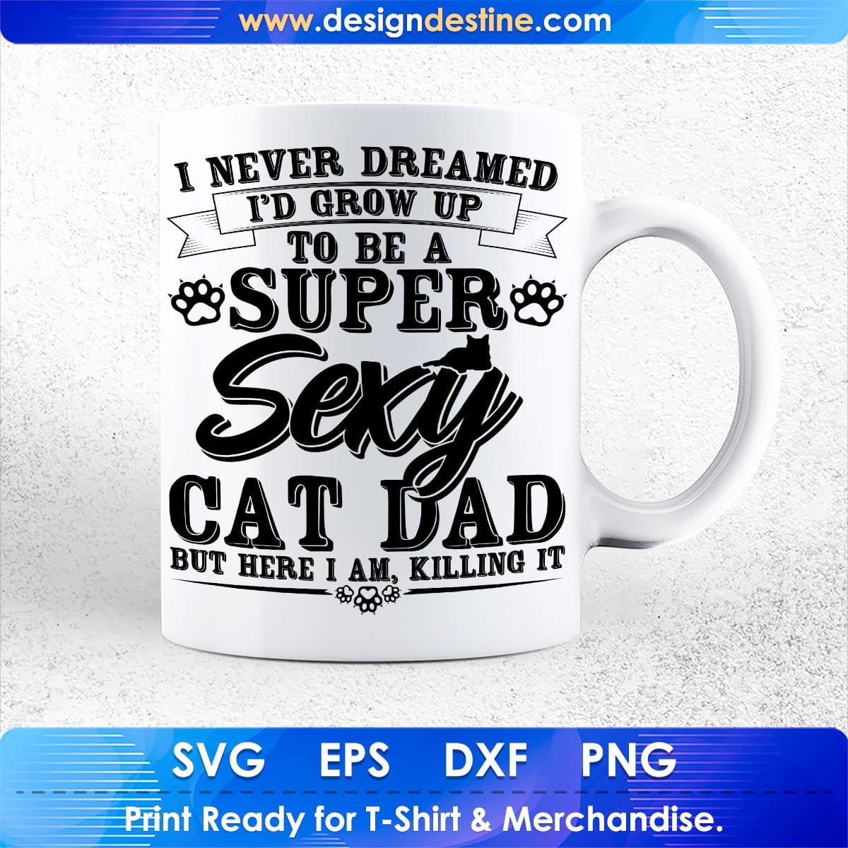 To Be A Super Sexy Cat Dad Father's Day T-shirt Design in Ai Svg Printable Files