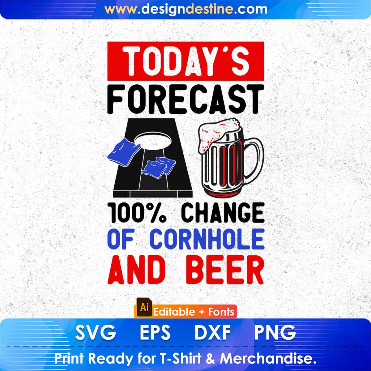 Today’s Forecast 100% Change Of Cornhole And Beer Cornhole Editable T shirt Design In Ai Svg Png Cutting Printable Files