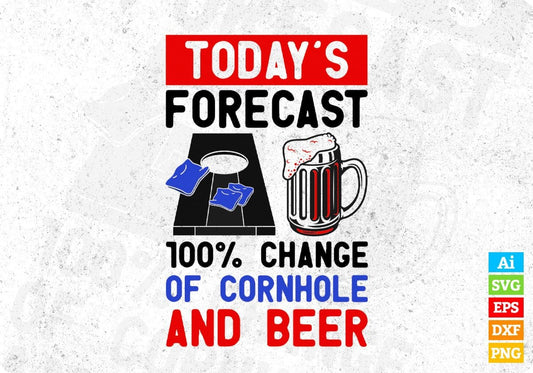 Today’s Forecast 100% Change Of Cornhole And Beer Cornhole Editable T shirt Design In Ai Svg Png Cutting Printable Files