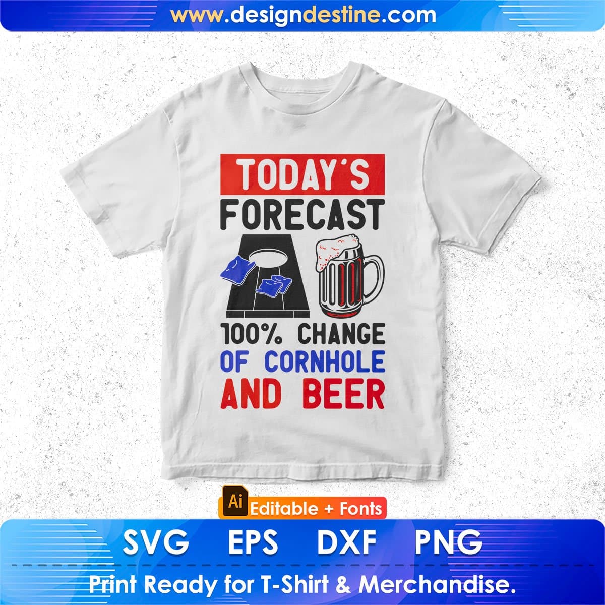 Today’s Forecast 100% Change Of Cornhole And Beer Cornhole Editable T shirt Design In Ai Svg Png Cutting Printable Files