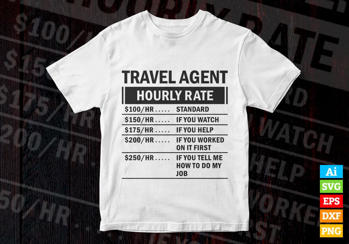 Travel Agent Hourly Rate Editable Vector T-shirt Design in Ai Svg Files