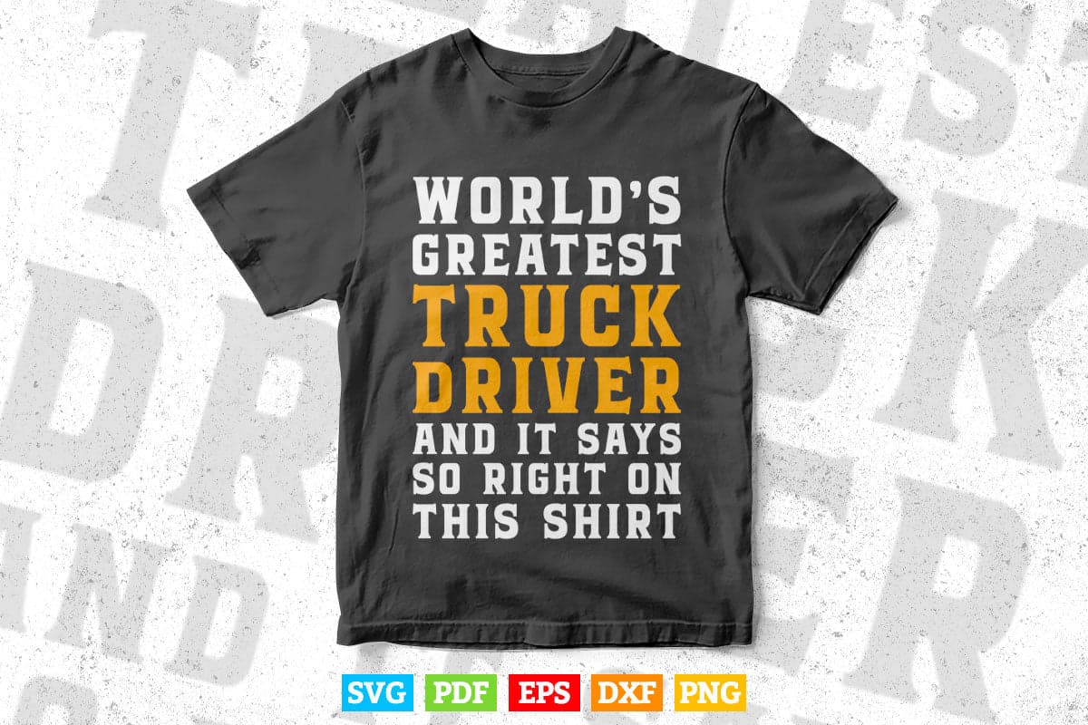 Trucker World's Greatest Truck Driver Vector T shirt Design Svg Png Files