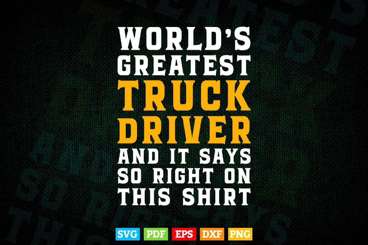 Trucker World's Greatest Truck Driver Vector T shirt Design Svg Png Files