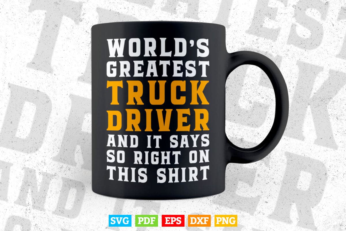 Trucker World's Greatest Truck Driver Vector T shirt Design Svg Png Files