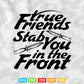 True Friend Stab Your Font Calligraphy Svg T shirt Design.