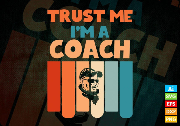 products/trust-me-im-a-coach-vintage-editable-vector-t-shirt-designs-png-svg-files-745.jpg