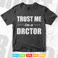 Trust Me I'm a Doctor Svg Png Files.