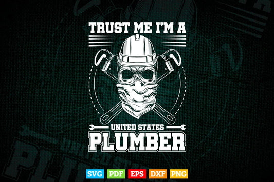 Trust me I'm a Plumber Svg Png Cut Files.