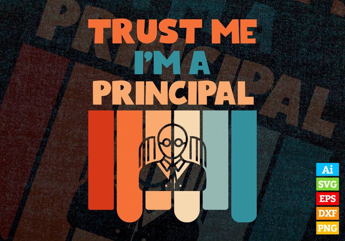 Trust Me I'M A Principal Vintage Editable Vector T-shirt Designs Png Svg Files