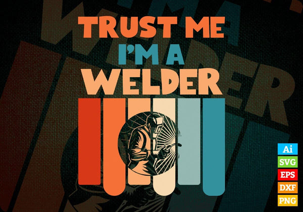 products/trust-me-im-a-welder-vintage-editable-vector-t-shirt-designs-png-svg-files-420.jpg