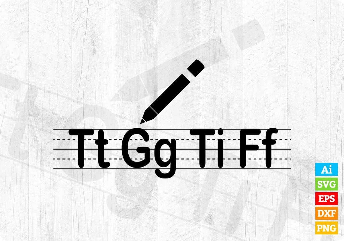 Tt Gg Ti Ff Teacher Editable T shirt Design In Ai Png Svg Cutting Printable Files