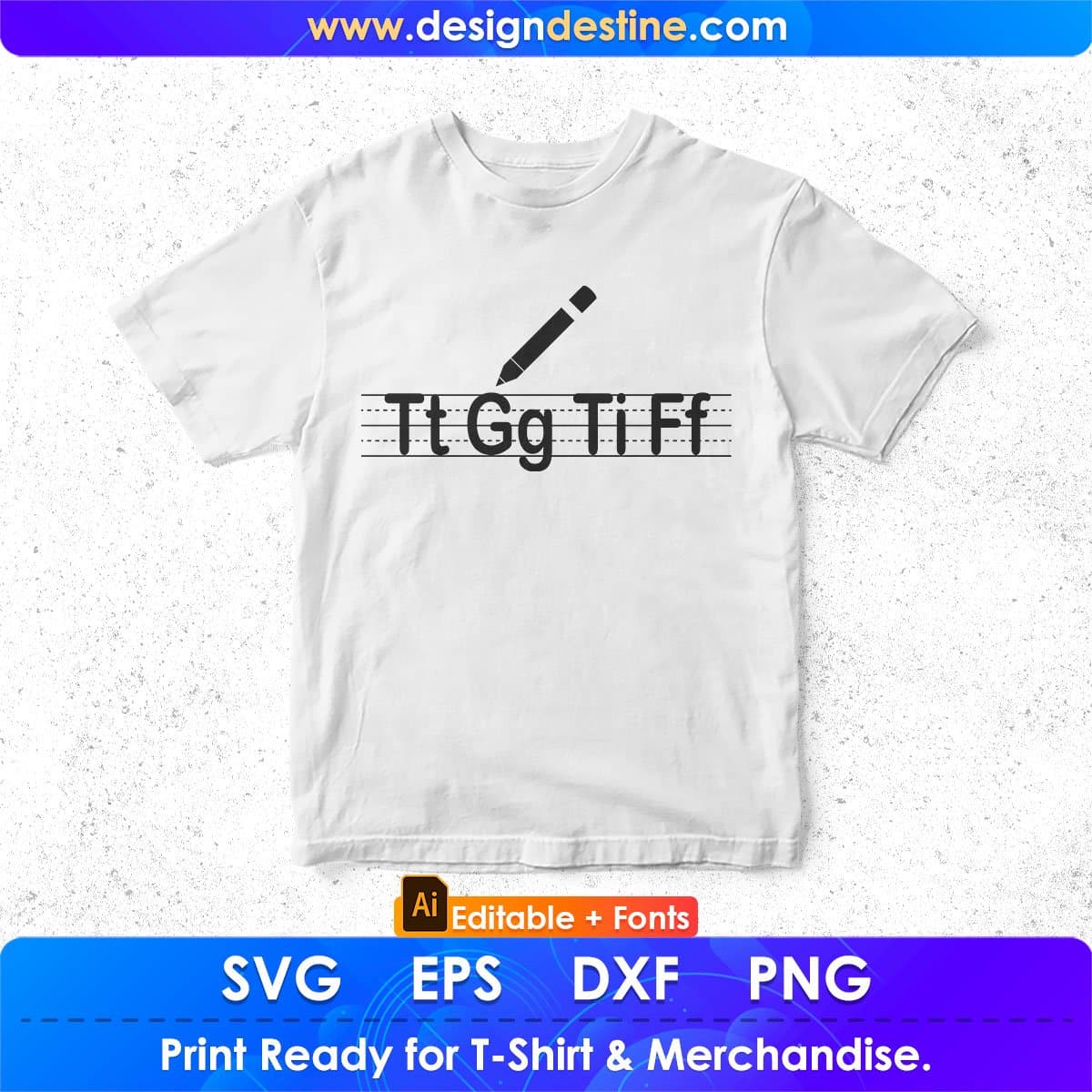 Tt Gg Ti Ff Teacher Editable T shirt Design In Ai Png Svg Cutting Printable Files