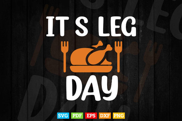products/turkey-its-leg-day-shirt-workout-gift-funny-thanksgiving-svg-png-cut-files-433.jpg