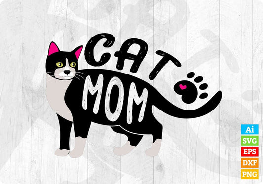 Tuxedo Cat Mom Cute Premium Editable T-Shirt Design in AI PNG SVG Cutting Printable Files