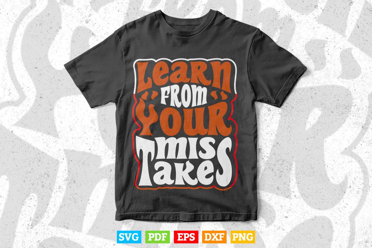 Typography Learn From Your Time Task Svg T shirt Design.