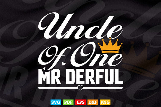 Uncle Of Mr Onederful 1st Birthday Party Svg Png Cut Files.