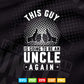 Uncles Pregnancy Going To Be Uncle Again Svg T shirt Design.