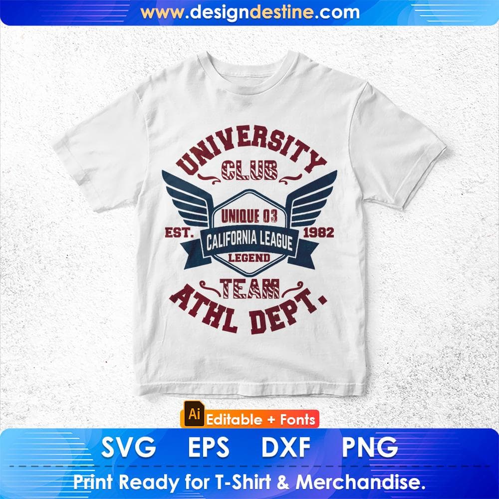 University Club Unique California League Legend Team Athl Dept. American Football Editable T shirt Design Svg Cutting Printable Files