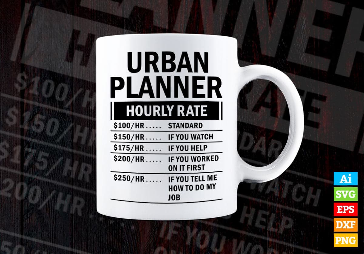 Urban Planner Hourly Rate Editable Vector T-shirt Design in Ai Svg Files