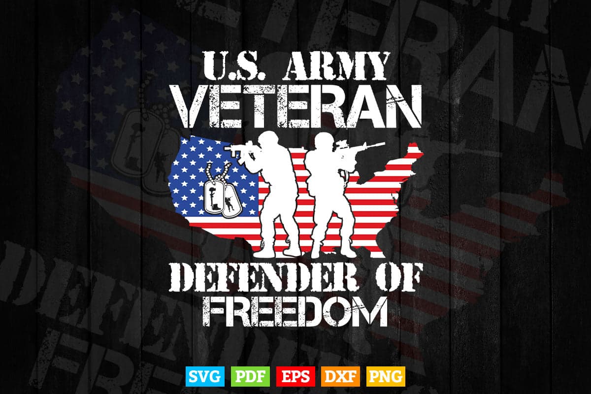 US Flag US Army Veteran Defender of Freedom Svg Png Cut Files.