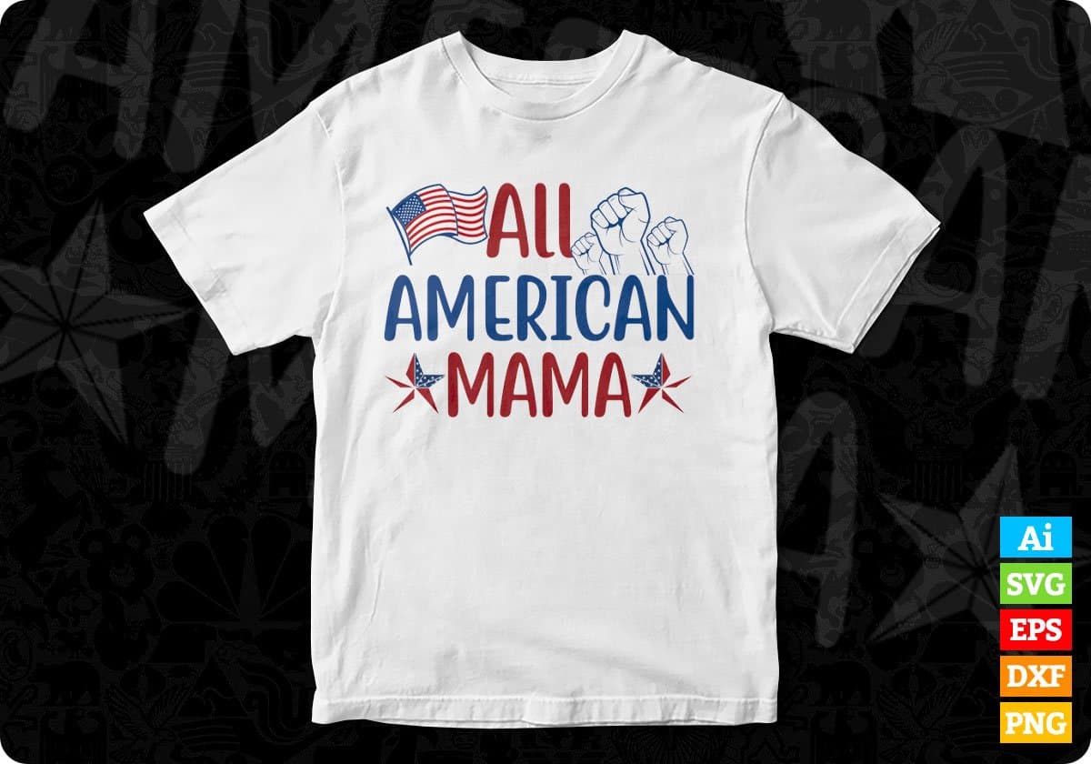 USA Flag All American Mama T shirt Design In Svg Png Cutting Printable Files