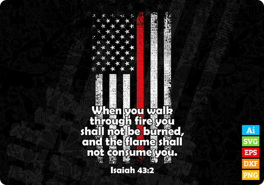 USA Flag Firefighter When you walk through Editable T shirt Design In Ai Png Svg Printable Files