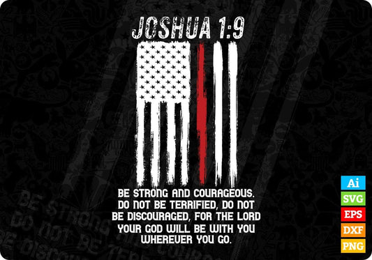 USA Flag Joshua 1:9 Firefighter Editable T shirt Design In Ai Png Svg Cutting Printable Files